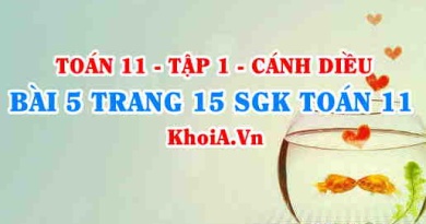 Bài 5 trang 15 SGK Toán 11 tập 1 Cánh Diều